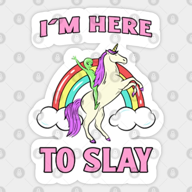 I'm Here to Slay Sticker by faagrafica